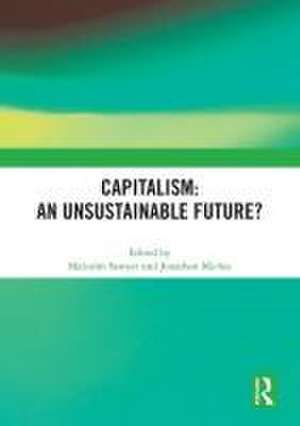 Capitalism: An Unsustainable Future? de Malcolm Sawyer