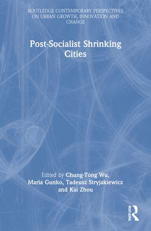 Postsocialist Shrinking Cities de Chung-Tong Wu