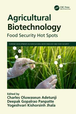 Agricultural Biotechnology: Food Security Hot Spots de Charles Oluwaseun Adetunji