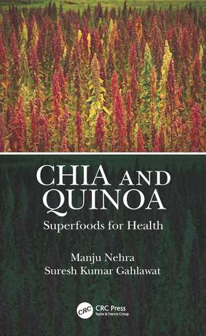 Chia and Quinoa: Superfoods for Health de Manju Nehra