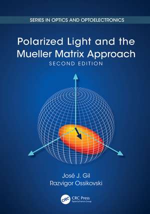 Polarized Light and the Mueller Matrix Approach de José Jorge Gil