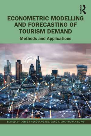 Econometric Modelling and Forecasting of Tourism Demand: Methods and Applications de Doris Chenguang Wu