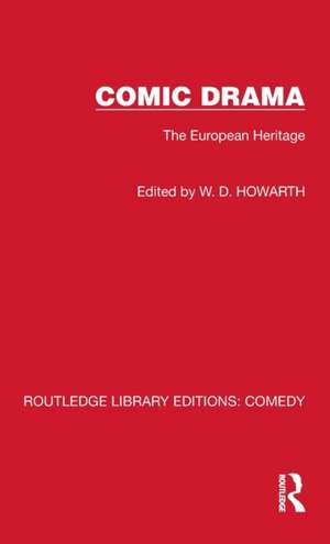 Comic Drama: The European Heritage de W. D. Howarth