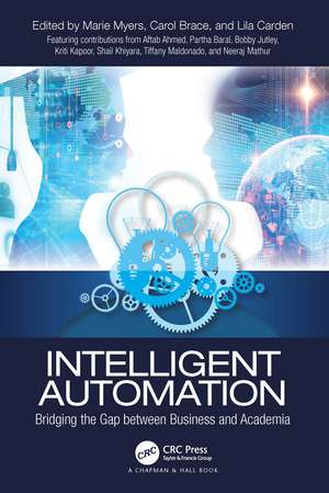 Intelligent Automation: Bridging the Gap between Business and Academia de Marie Myers