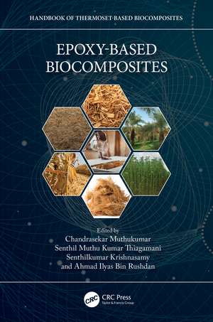 Epoxy-Based Biocomposites de Chandrasekar Muthukumar