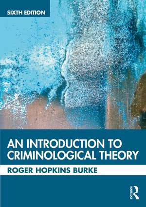 An Introduction to Criminological Theory de Roger Hopkins Burke