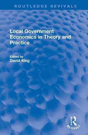 Local Government Economics in Theory and Practice de David Neden King