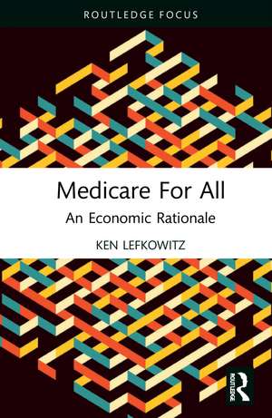 Medicare for All: An Economic Rationale de Ken Lefkowitz