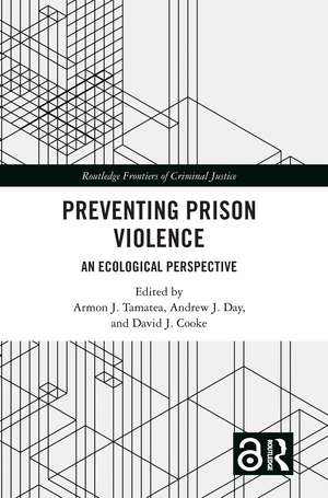 Preventing Prison Violence: An Ecological Perspective de Armon J. Tamatea