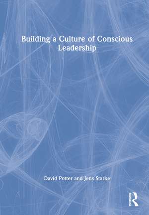 Building a Culture of Conscious Leadership de David Potter