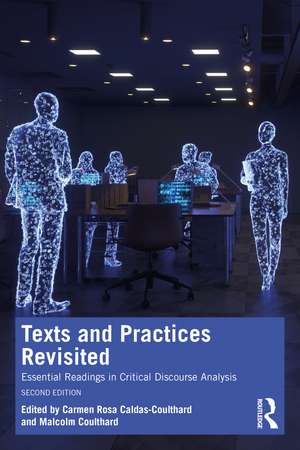 Texts and Practices Revisited: Essential Readings in Critical Discourse Analysis de Carmen Rosa Caldas-Coulthard