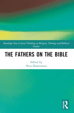 The Fathers on the Bible de Nicu Dumitraşcu