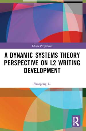 A Dynamic Systems Theory Perspective on L2 Writing Development de Shaopeng Li