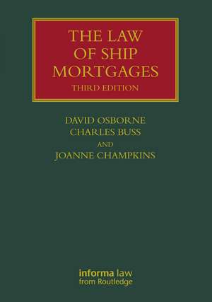 The Law of Ship Mortgages de David Osborne