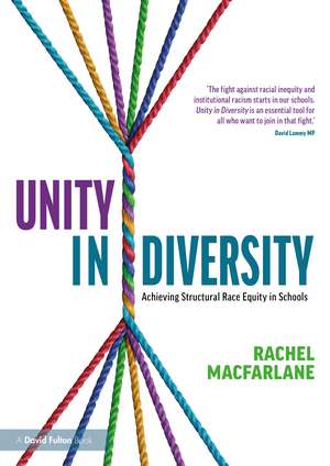 Unity in Diversity: Achieving Structural Race Equity in Schools de Rachel Macfarlane