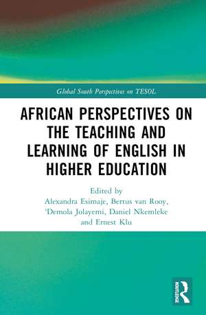 African Perspectives on the Teaching and Learning of English in Higher Education de Alexandra Esimaje