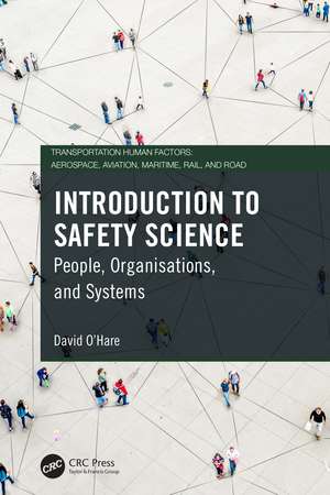 Introduction to Safety Science: People, Organisations, and Systems de David O'Hare