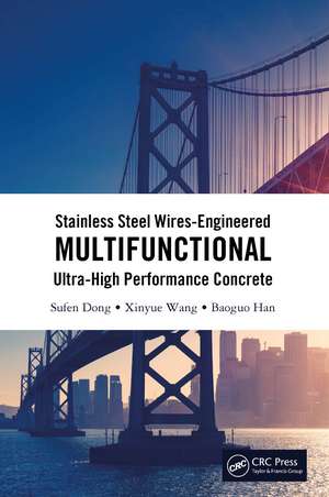 Stainless Steel Wires-Engineered Multifunctional Ultra-High Performance Concrete de Sufen Dong