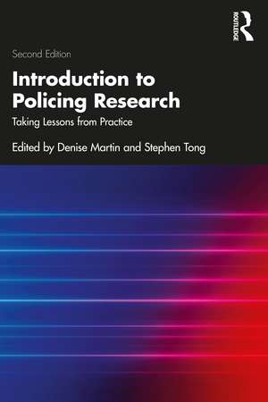 Introduction to Policing Research: Taking Lessons from Practice de Denise Martin