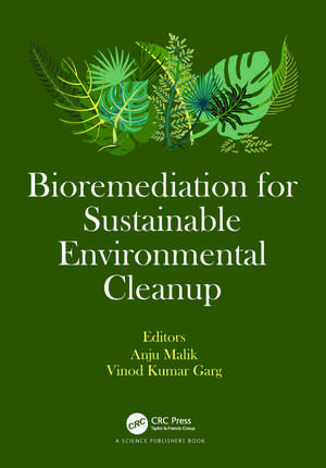 Bioremediation for Sustainable Environmental Cleanup de Anju Malik