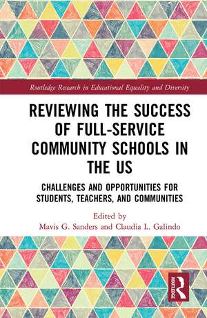 Reviewing the Success of Full-Service Community Schools in the US: Challenges and Opportunities for Students, Teachers, and Communities de Mavis G. Sanders