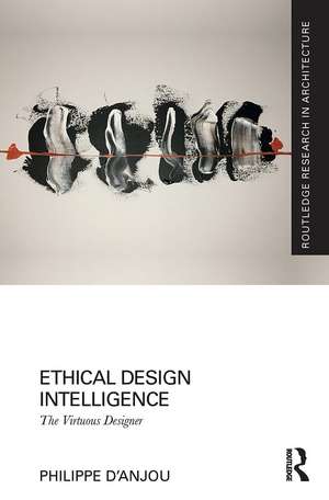 Ethical Design Intelligence: The Virtuous Designer de Philippe d'Anjou