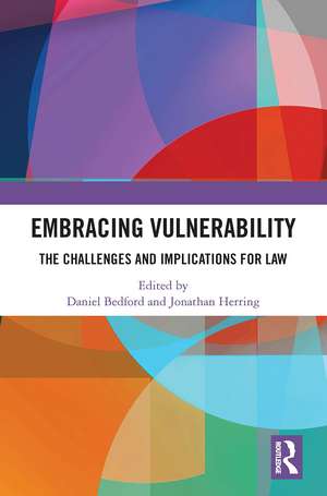 Embracing Vulnerability: The Challenges and Implications for Law de Daniel Bedford