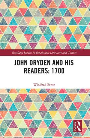 John Dryden and His Readers: 1700 de Winifred Ernst