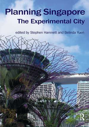 Planning Singapore: The Experimental City de Stephen Hamnett