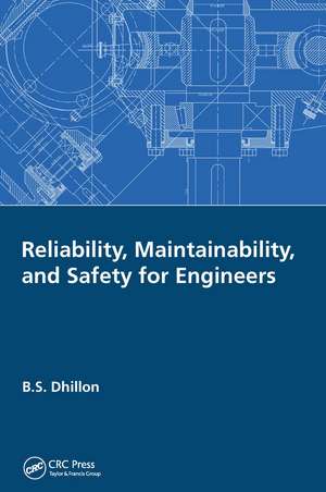 Reliability, Maintainability, and Safety for Engineers de B. S. Dhillon