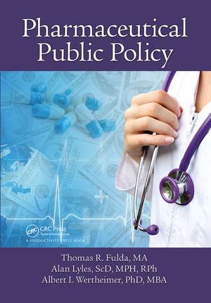 Pharmaceutical Public Policy de Thomas R. Fulda