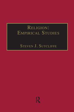 Religion: Empirical Studies de Steven J. Sutcliffe