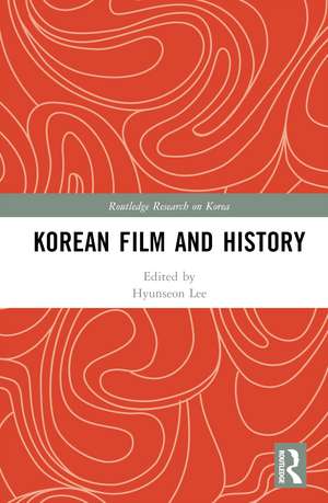 Korean Film and History de Hyunseon Lee