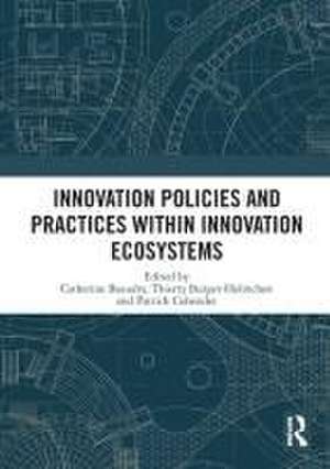 Innovation Policies and Practices within Innovation Ecosystems de Catherine Beaudry