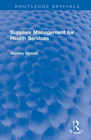 Supplies Management for Health Services de Stanley Hyman