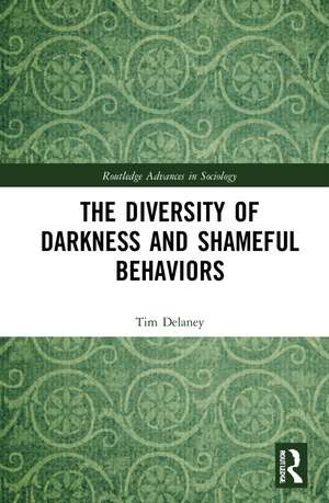 The Diversity of Darkness and Shameful Behaviors de Tim Delaney