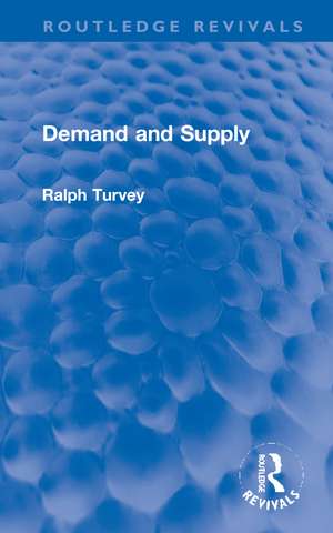 Demand and Supply de Ralph Turvey
