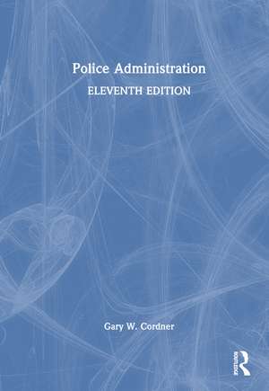 Police Administration de Gary W. Cordner