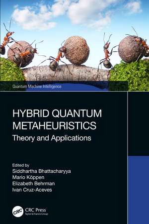 Hybrid Quantum Metaheuristics: Theory and Applications de Siddhartha Bhattacharyya