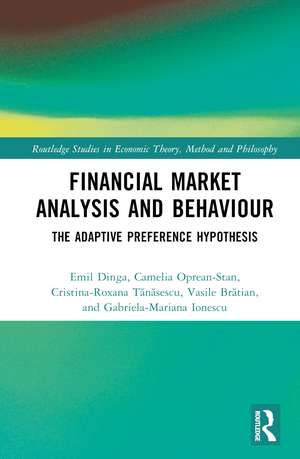 Financial Market Analysis and Behaviour: The Adaptive Preference Hypothesis de Emil Dinga