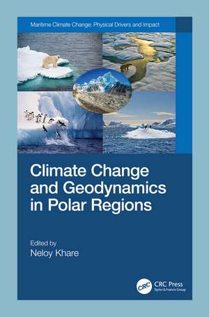 Climate Change and Geodynamics in Polar Regions de Neloy Khare