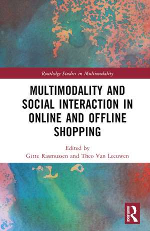 Multimodality and Social Interaction in Online and Offline Shopping de Gitte Rasmussen