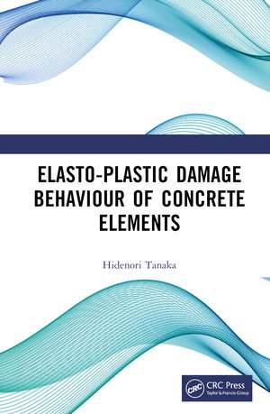 Elasto-Plastic Damage Behaviour of Concrete Elements de Hidenori Tanaka