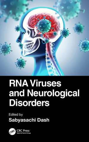 RNA Viruses and Neurological Disorders de Sabyasachi Dash