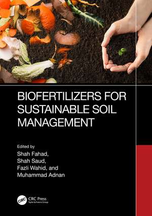 Biofertilizers for Sustainable Soil Management de Shah Fahad