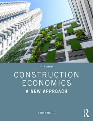 Construction Economics: A New Approach de Danny Myers