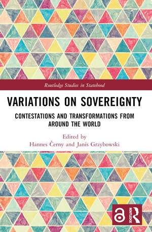 Variations on Sovereignty: Contestations and Transformations from around the World de Hannes Černy