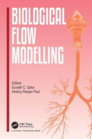 Biological Flow Modelling de Akshoy Ranjan Paul
