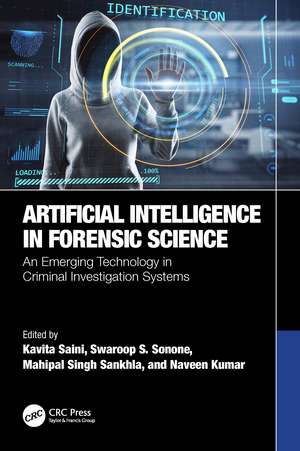 Artificial Intelligence in Forensic Science: An Emerging Technology in Criminal Investigation Systems de Kavita Saini