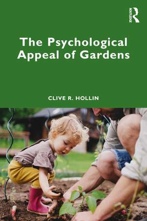 The Psychological Appeal of Gardens de Clive R. Hollin